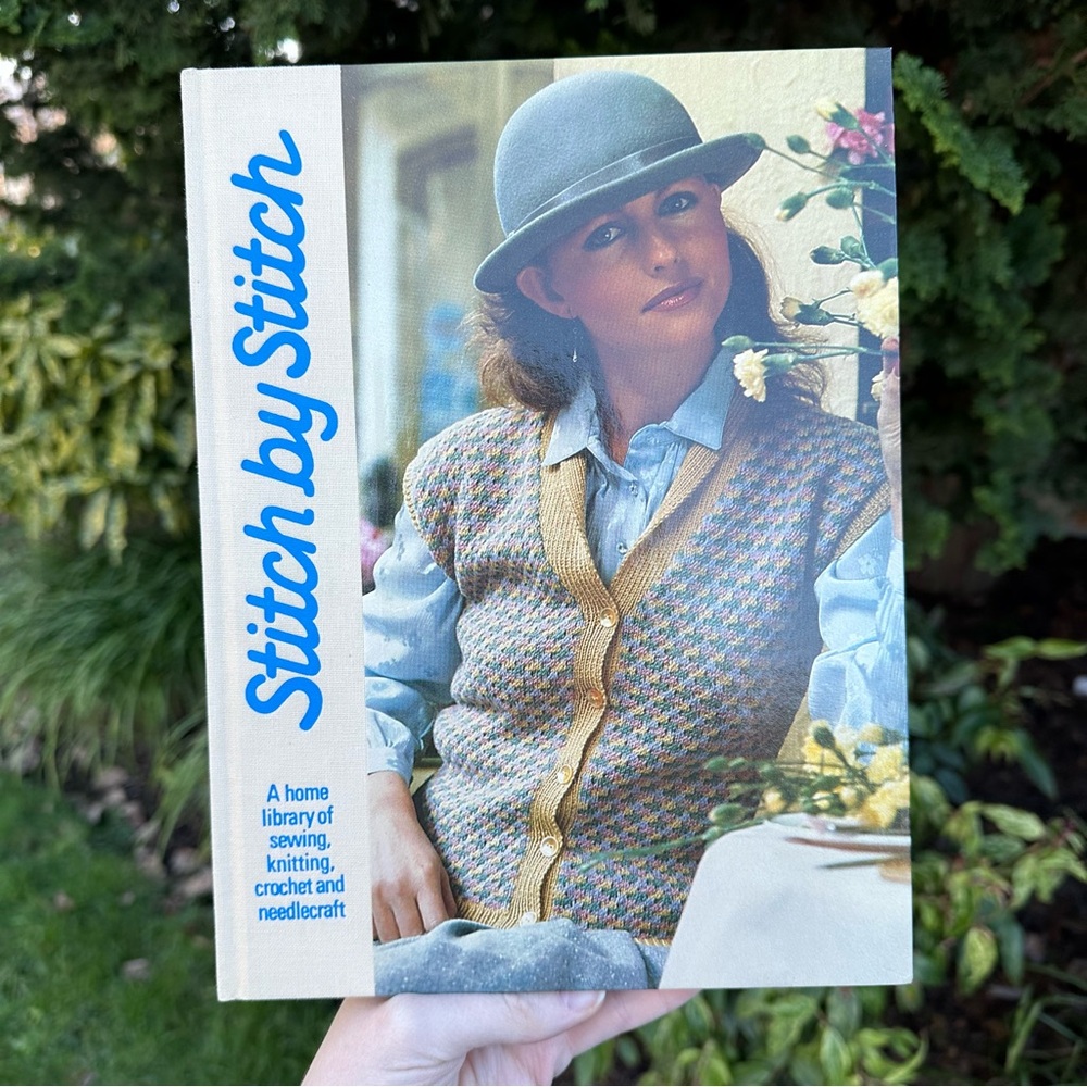 Vintage Stitch by Stitch Hardcover Book Vol 1 // Copyright 1986 Sew, Knit,
